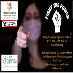 Pflege erhebt die Faust. Fight the Power gegen Impf-Faschismus und Diskriminierung Ungeimpfter Menschen