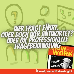 Wer fragt führt. Oder doch wer antwortet? Über professionelle Fragebehandlung