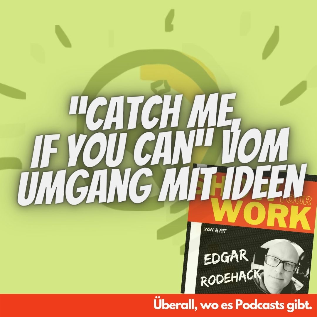 Show Your Work! Edgar Rodehack