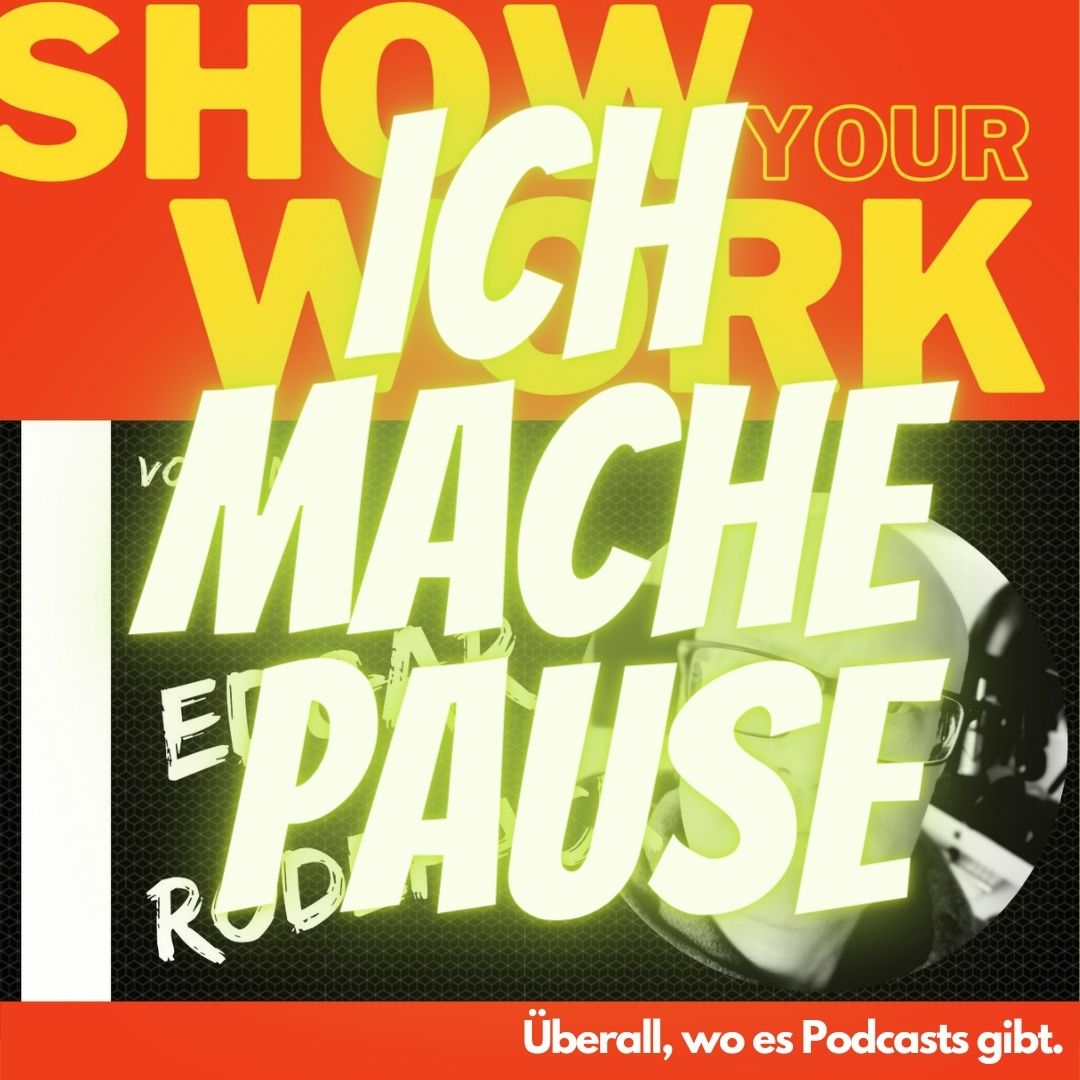 Show Your Work! Edgar Rodehack