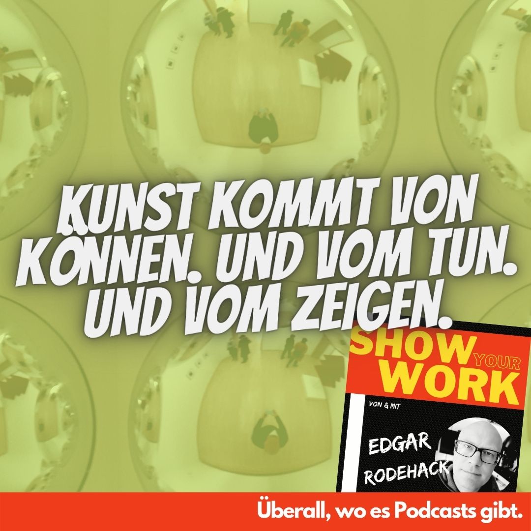 Show Your Work! Edgar Rodehack