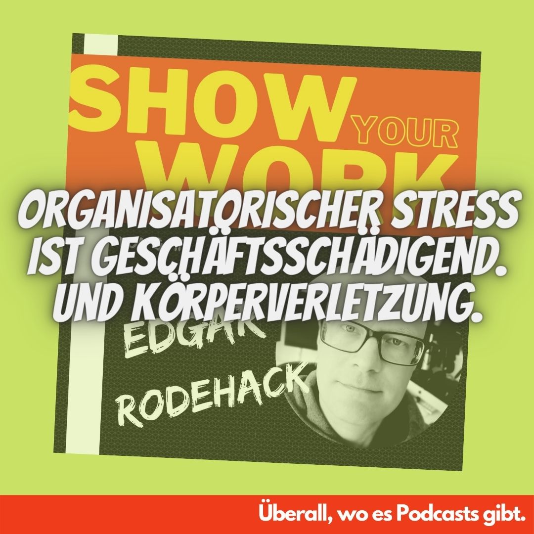 Show Your Work! Edgar Rodehack