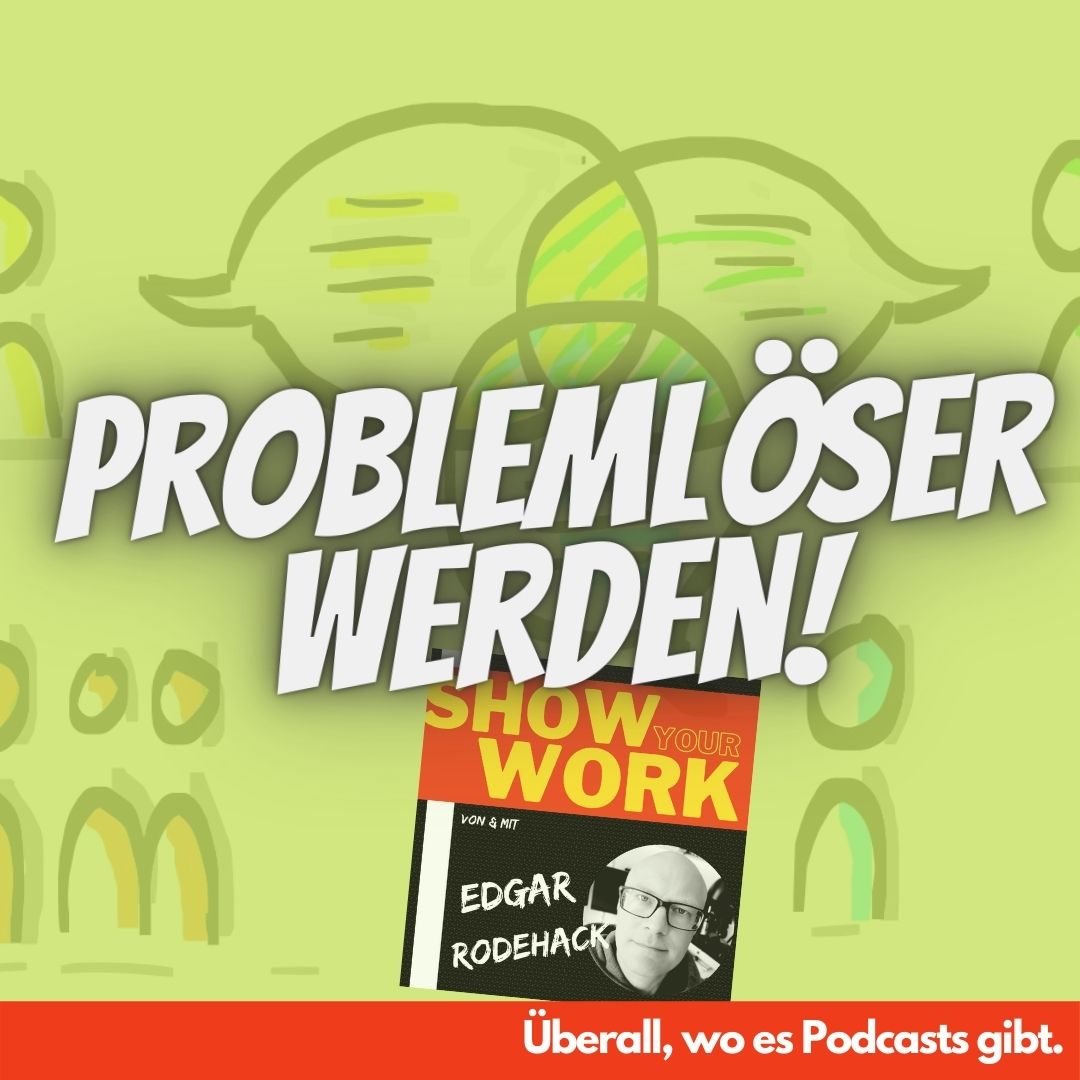 Show Your Work! Edgar Rodehack