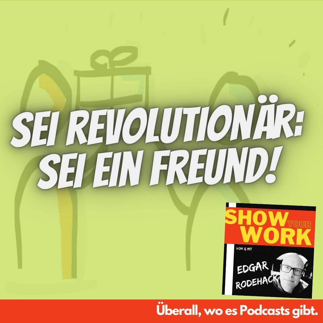 Show Your Work! Edgar Rodehack