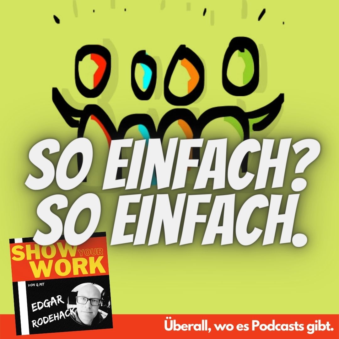 Show Your Work! Edgar Rodehack