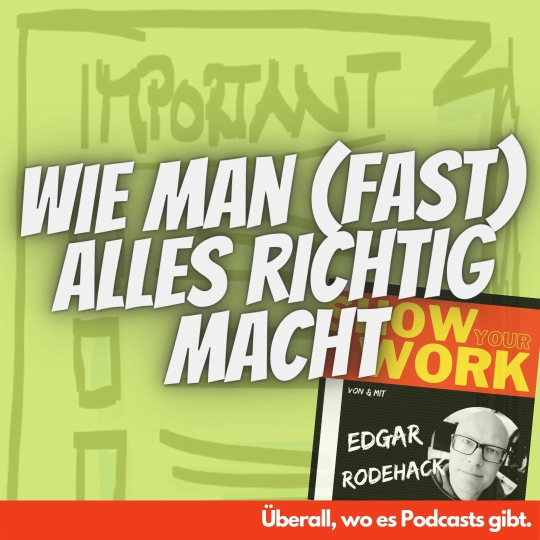 Show Your Work! Edgar Rodehack