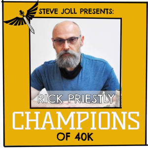 Best of Champions: Rick Priestly - Creator of 40k!!