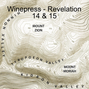 Winepress - Revelation 14 & 15