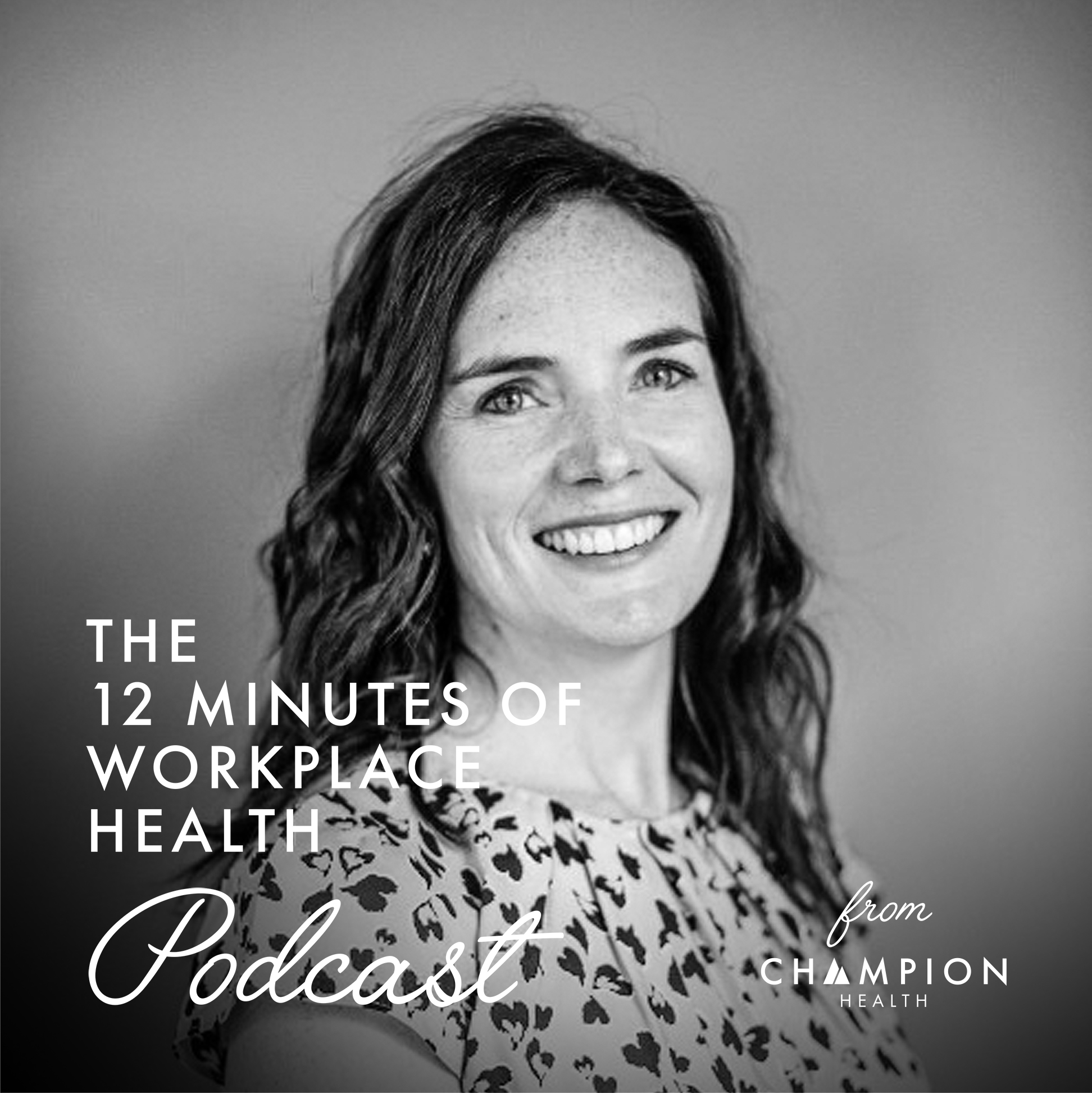 The 12 Minutes of Workplace Health Podcast