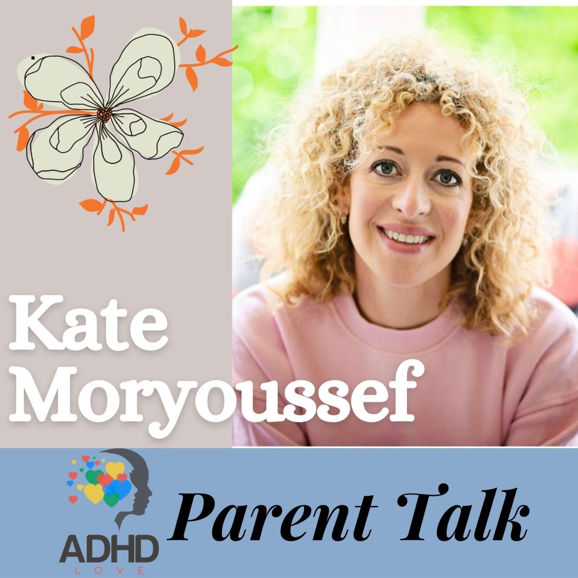 ADHD Love Parent Talk