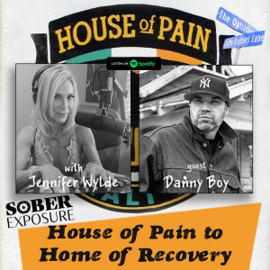 Ep.11 - From House of Pain to Home of Recovery with Danny Boy