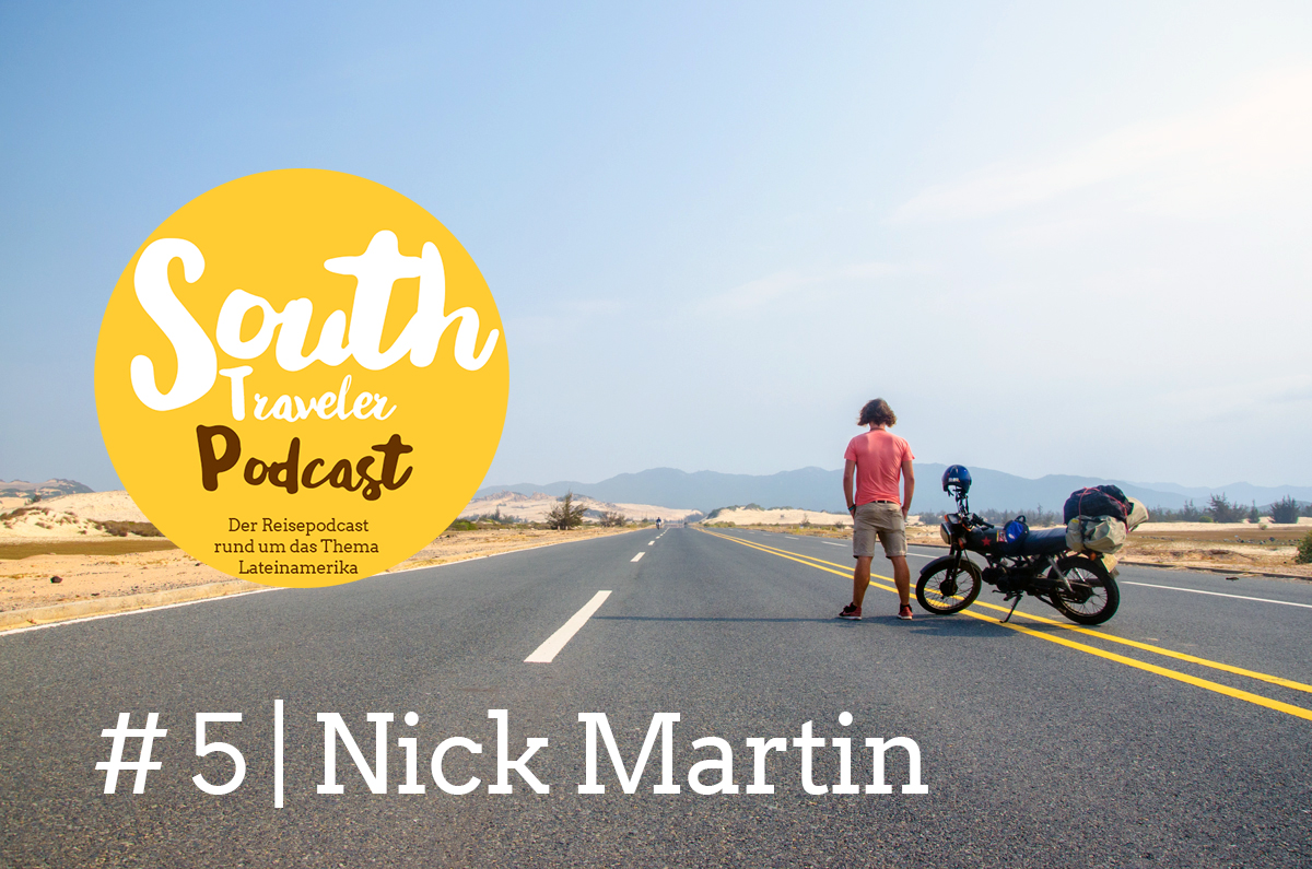 Southtraveler Podcast #5 - mit Nick Martin