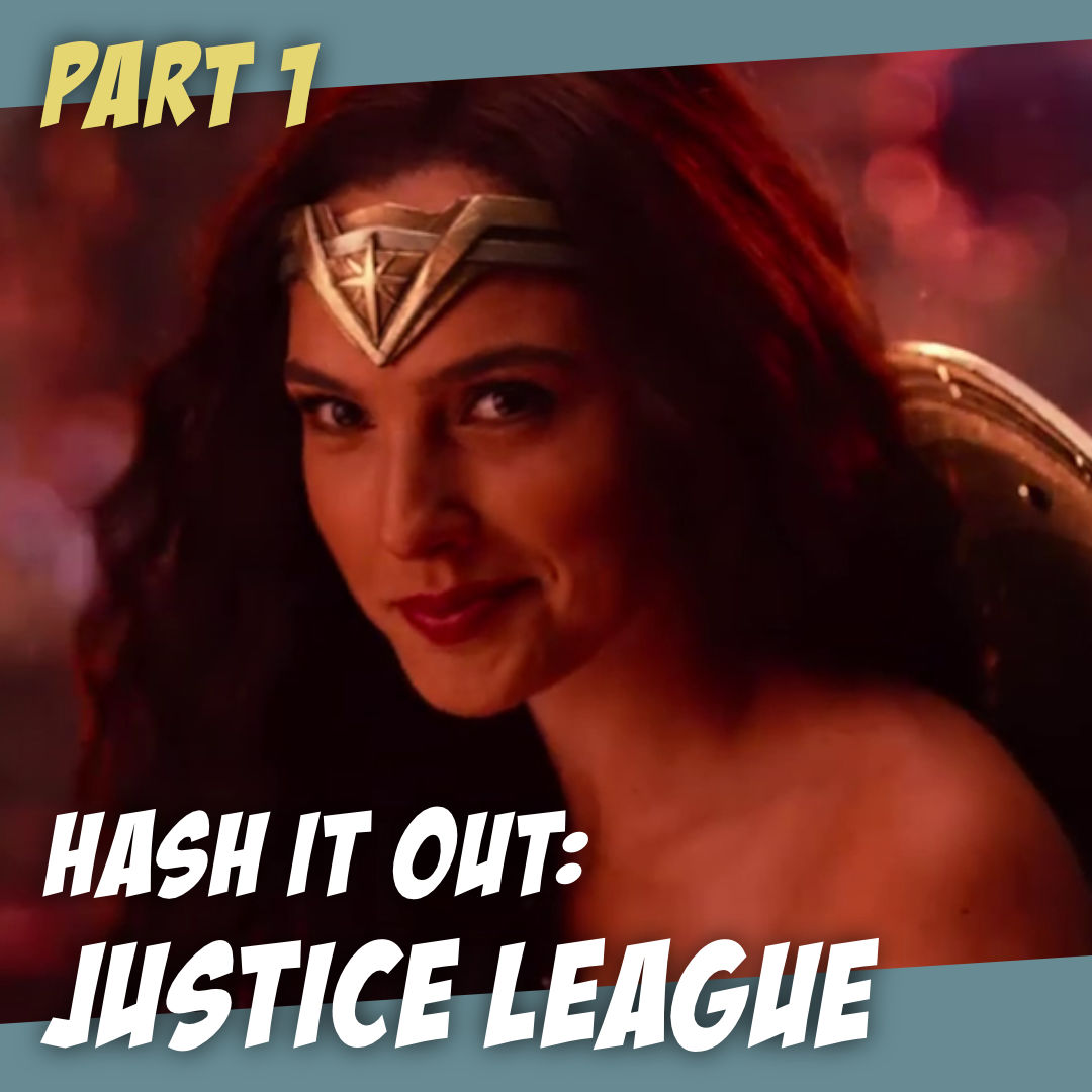 Justice League - Joss Whedon v. Zack Snyder - The Story Geeks Hash It Out (Part 1)