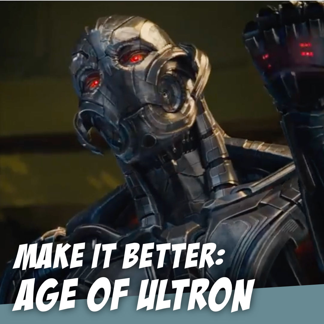 AGE OF ULTRON - It's the Worst One - The Story Geeks Make It Better