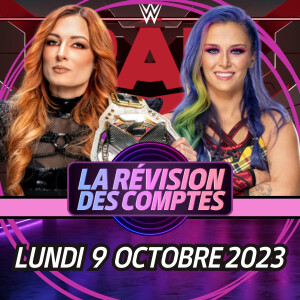 La chance de Tegan Nox... Révision WWE Raw | 9 octobre 2023