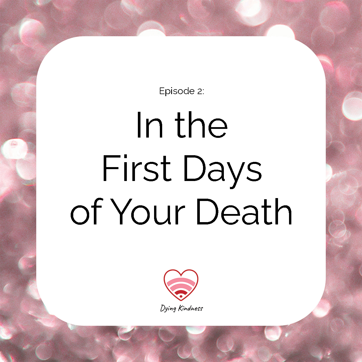 Dying Kindness