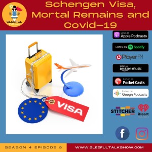 S4E5: Schengen Visa, Mortal Remains and Covid-19