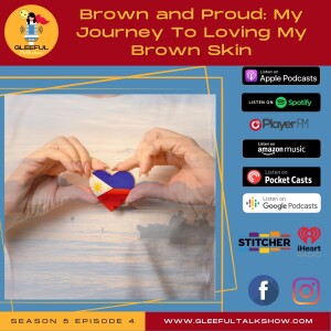 S5E4 Brown and Proud: My Journey To Loving My Brown Skin