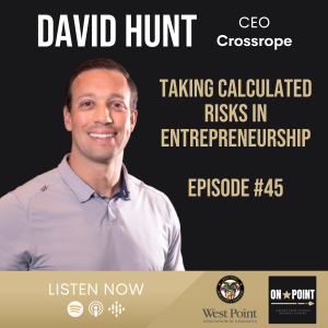 EP45 Taking Calculated Risks in Entrepreneurship with David Hunt, Founder and CEO at Crossrope