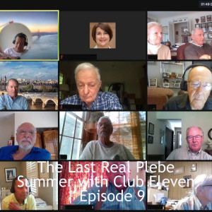 The Last Real Plebe Summer with Club Eleven | Episode11