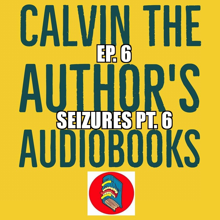 Seizures pt. 6