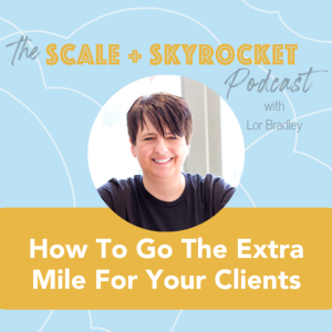 How to go the extra mile for your clients