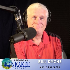 #45: Bill Dyche - Music Educator