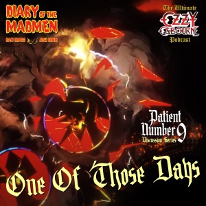 One Of Those Days - Patient Number 9 Discussion Series