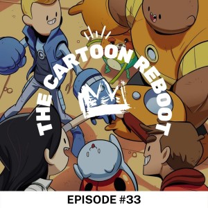 Episode 33: We Talk Bravest Warriors! (2012)