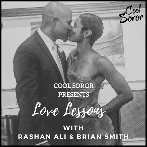 Love Lessons with Rashan Ali and Brian Smith