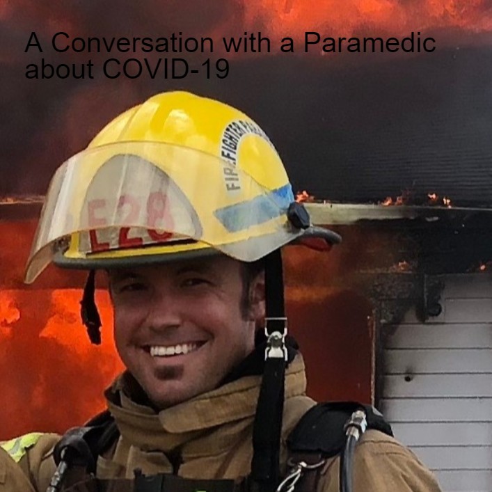 A Conversation with a Paramedic about COVID-19