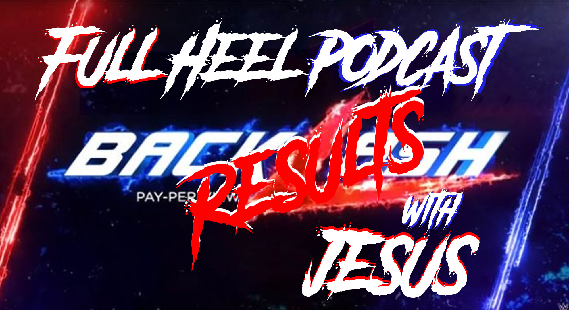 #63 BackLash Results with Jesus