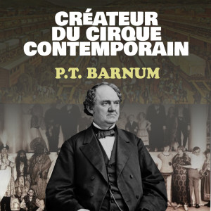 Barnum le cirque contemporain