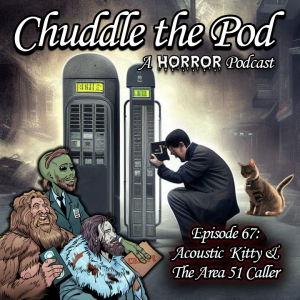 Episode 67: Acoustic Kitty & The Area 51 Caller