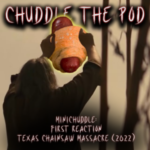 Boiled Down: First Reaction - Texas Chainsaw Massacre (2022)