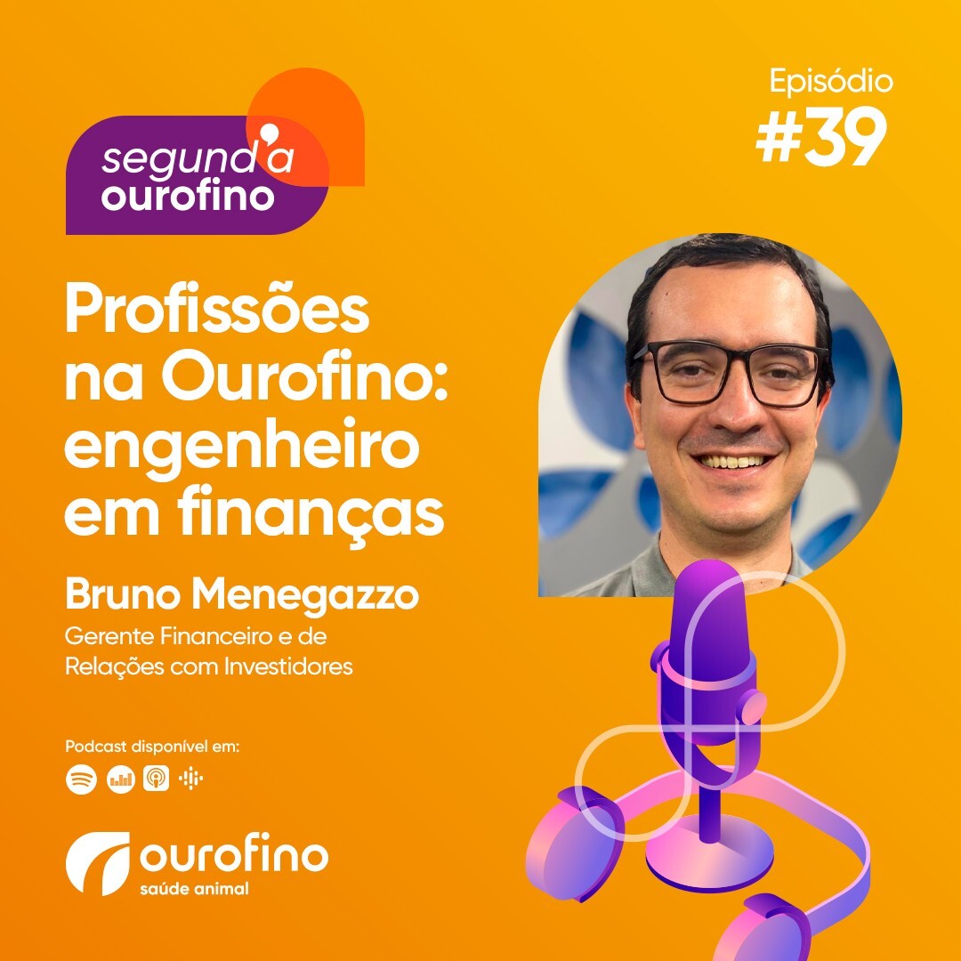 Episódio 39 - Profissões na Ourofino: engenheiro em finanças Episódio 39 - Profissões na Ourofino: engenheiro em finanças