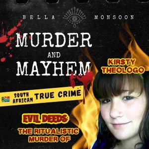 Episode 10: Evil Deeds: The Murder of Kirsty Theologo