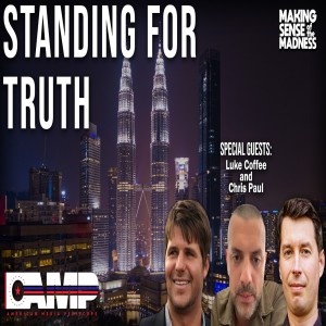 Standing For Truth with Luke Coffee and Chris Paul | MSOM Ep. 578
