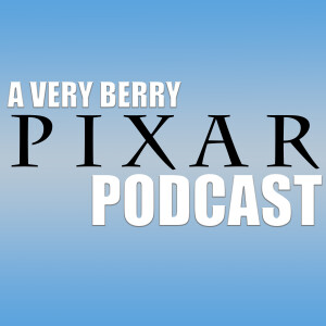 A Very Berry Pixar Podcast - Episode 1: Our Pixar Stories