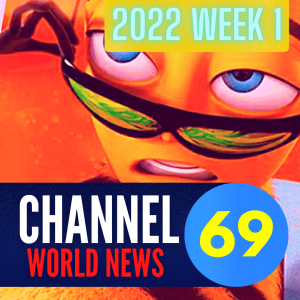 Channel 69 World News 2022 Week 1