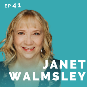 EP 41: Janet Walmsley: Dental Hygienist Turned Actor