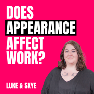 Does Your Appearance Affect Your Work?