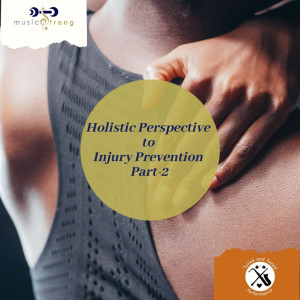 Holistic Perspective to Injury Prevention with Lea Pearson Part -2