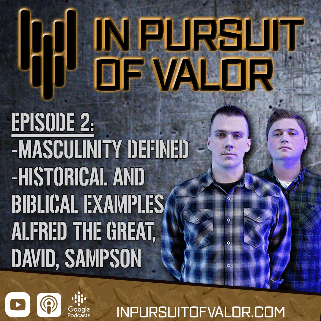 Masculinity is Amoral, Examples: Alfred the Great, King David, and Sampson | IPOV S1-E2