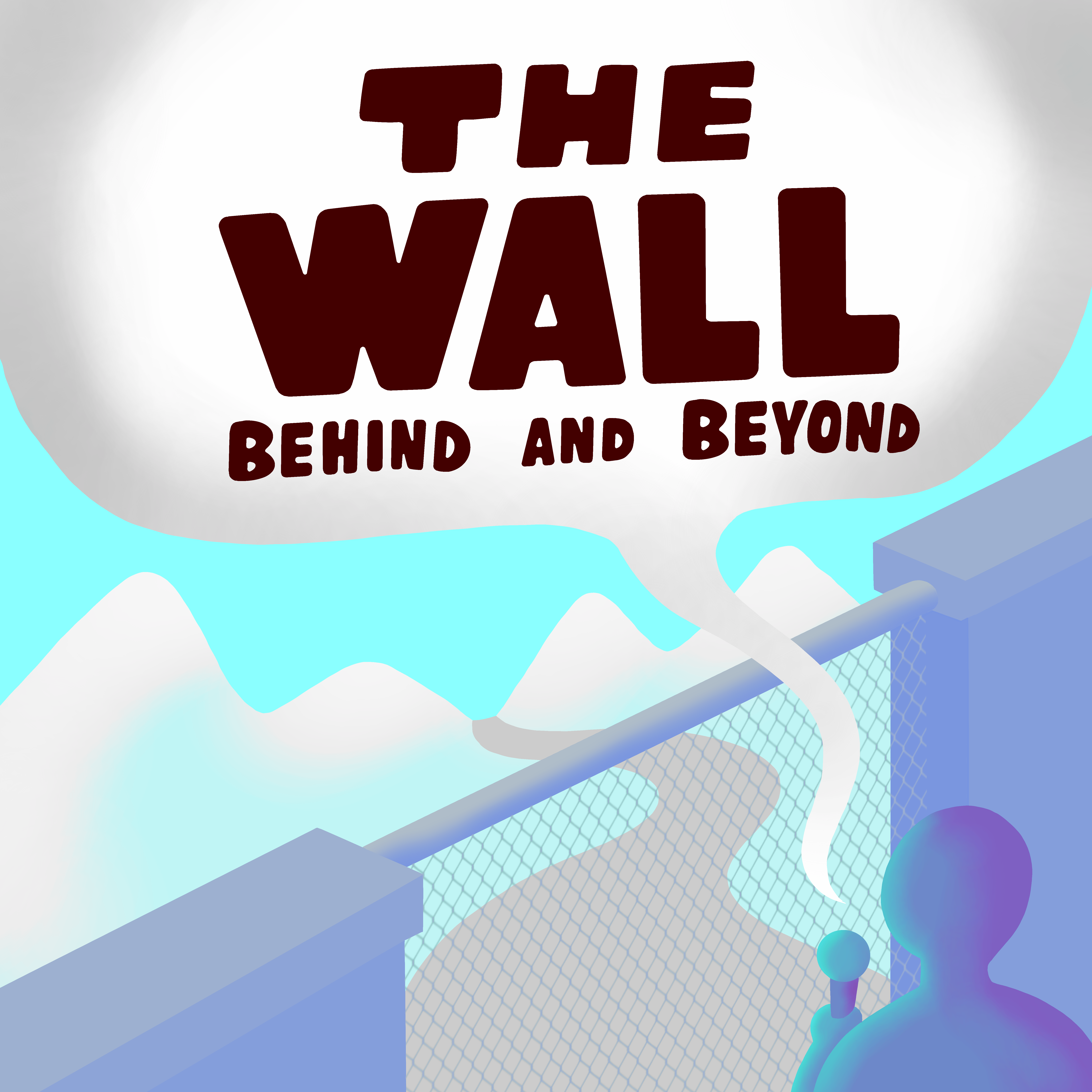 The Wall: Behind and Beyond