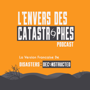 L’Envers des Catastrophes - Introduction