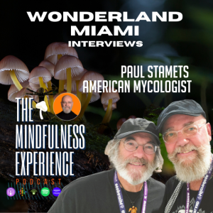 Paul Stamets, American Mycologist -Wonderland Miami Interviews