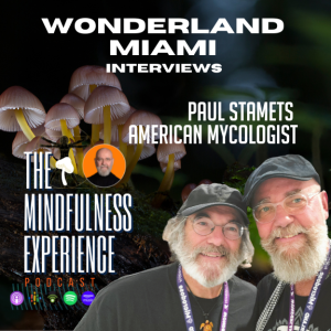 S01E27 - Paul Stamets - Author & American Mycologist - Wonderland Miami Interviews