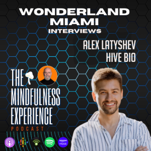Alex Latshev - HIVE BIO - Miami Wonderland Interviews