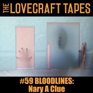 Case 7 Tape 4: Nary A Clue